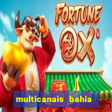 multicanais bahia ao vivo